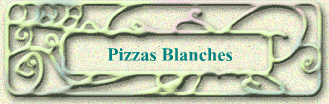 Pizzas Blanches