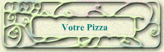 Votre Pizza